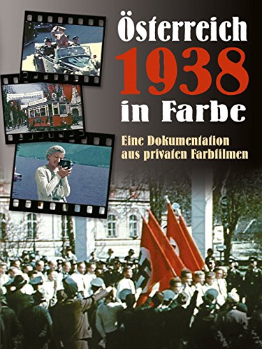 Österreich 1938 in Farbe
