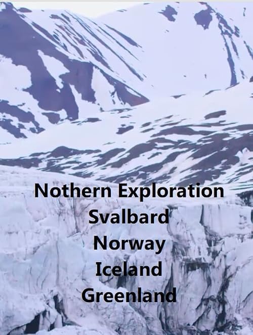 Northern Exploration - Svalbard, Norway, Iceland and Greenland