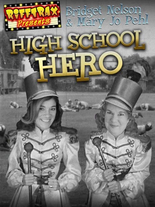 RiffTrax Presents: High School Hero