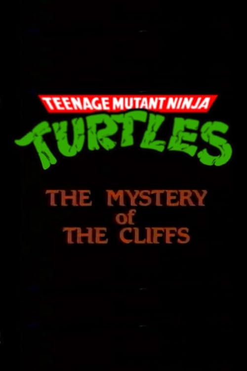 Teenage Mutant Ninja Turtles: The Mystery of the Cliffs