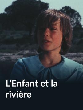L'enfant et la rivière