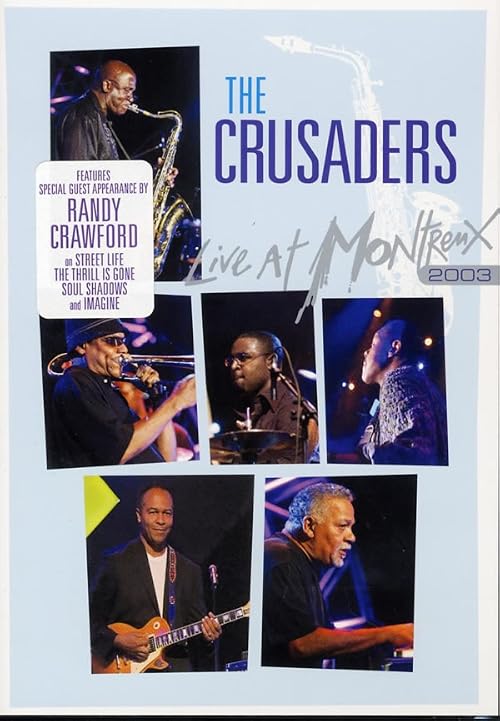 The Crusaders: Live at Montreux 2003