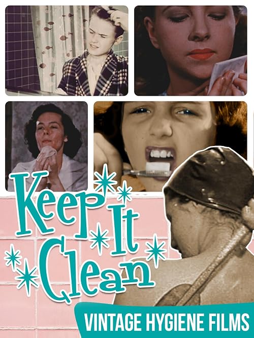 Keep It Clean - Vintage Hygiene Films