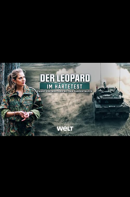 WeLT-Spezial: Der Leopard im Härtetest - Fanny Fee Werther bei der Panzertruppe