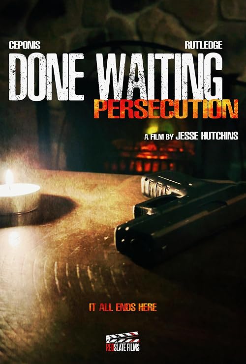 Done Waiting: Persecution