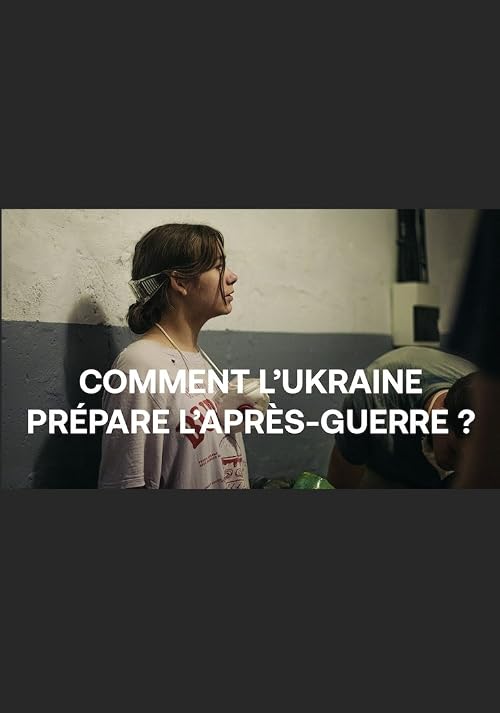 Comment l'Ukraine prépare l'après-guerre?