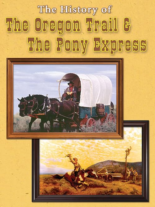 History of the Oregon Trail & the Pony Express