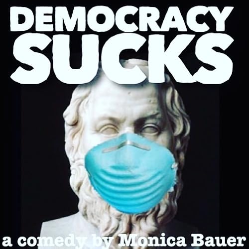 Democracy Sucks