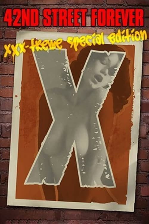 42nd Street Forever: XXX-Treme Special Edition