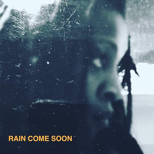 Rain Come Soon