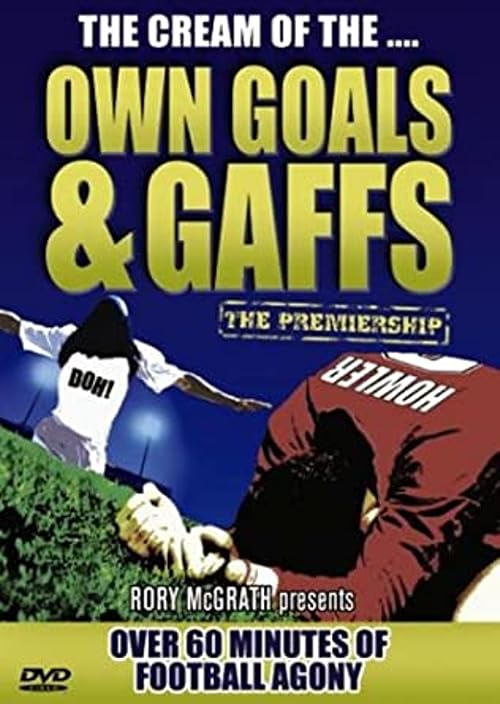 More Own Goals and Gaffs