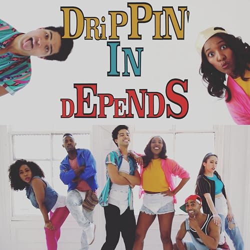 Drippin' in Depends