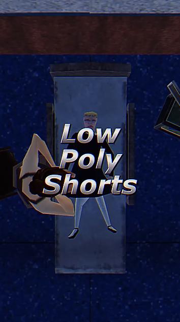 Low Poly Shorts