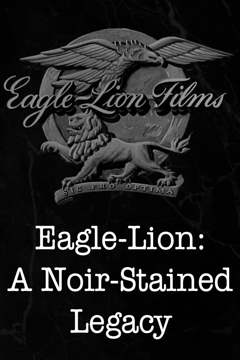 Eagle Lion: A Noir-Stained Legacy