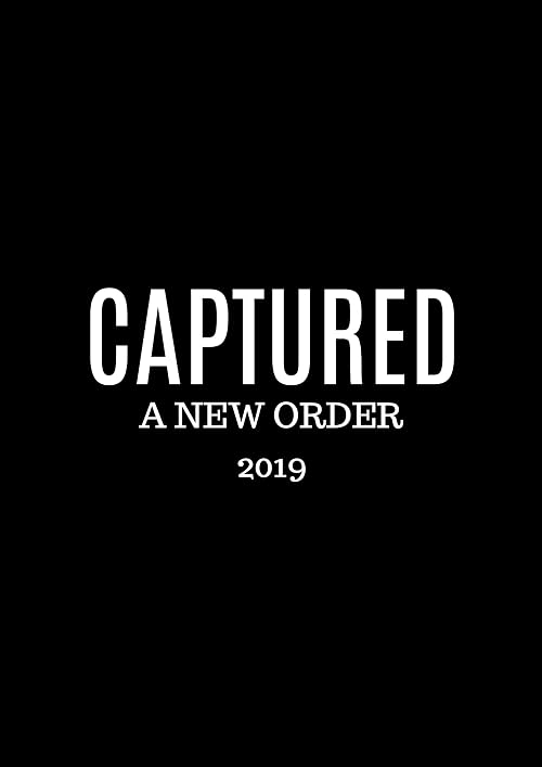 Captured: A New Order