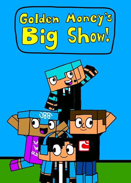 Golden Money's Big Show!