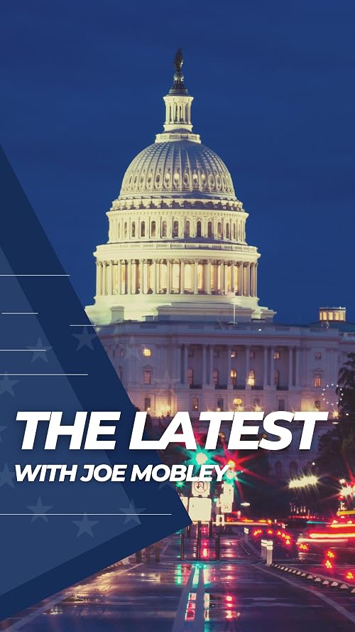 The Latest (with Joe Mobley)