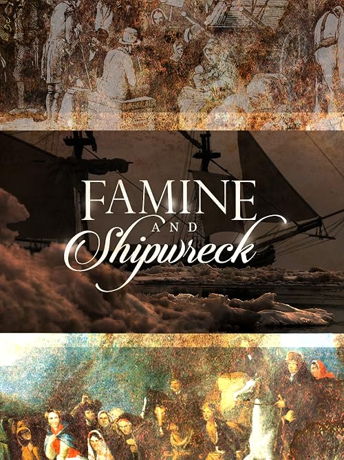 Famine and Shipwreck, an Irish Odyssey