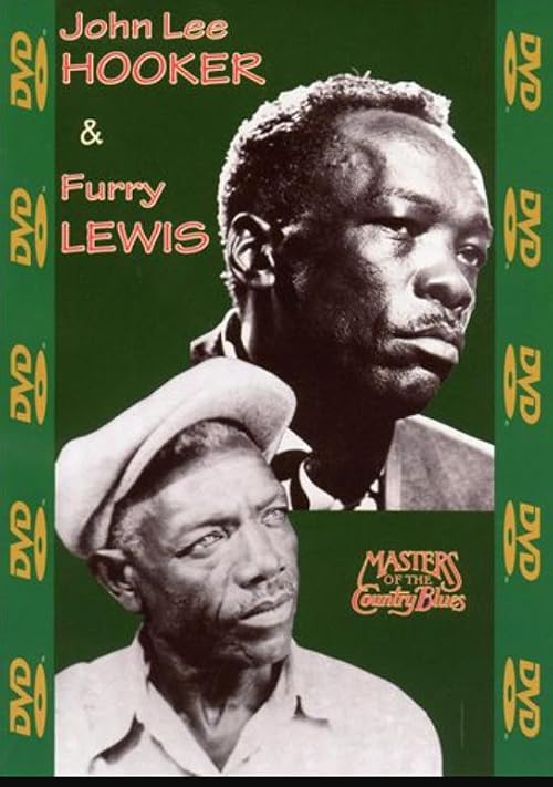 Masters of Country Blues: John Lee Hooker & Furry Lewis