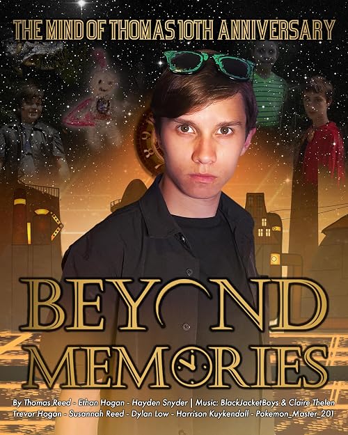 Beyond Memories - TheMindOfThomas 10th Anniversary Special