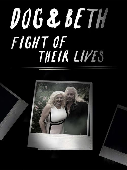 Dog and Beth: Fight of Their Lives