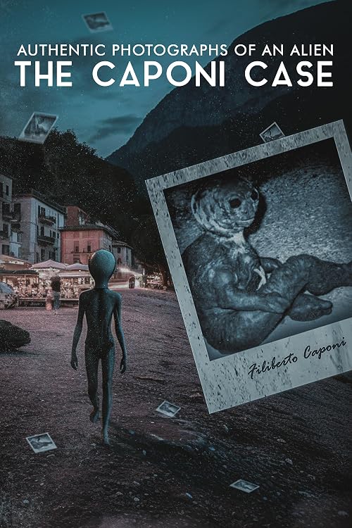 Authentic Photographs of an Alien: The Caponi Case