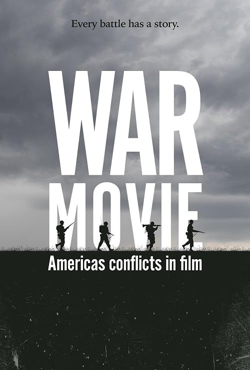 War Movie: The American Battle in Cinema