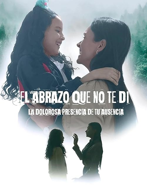 El Abrazo Que No Te Di