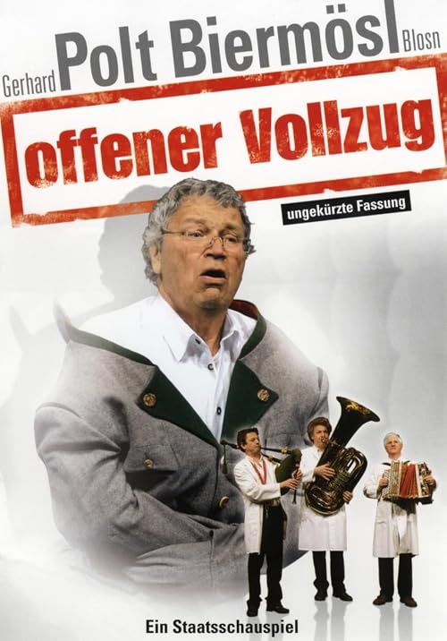 Offener Vollzug - Ein Staatsschauspiel