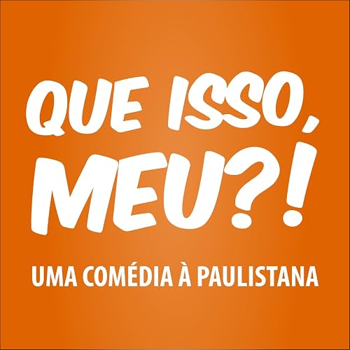 Que isso, meu?!