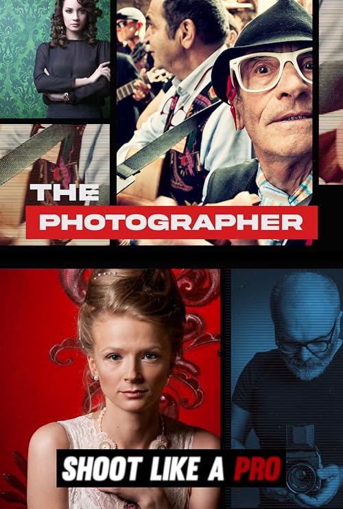 Shoot like a Pro - The Photographer