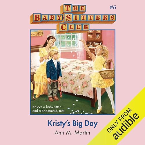 The Baby-Sitters Club: Kristy's Big Day