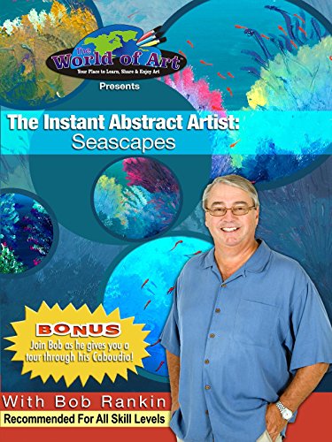 The World of Art Presents: The Instant Abstract Artist - Seascapes