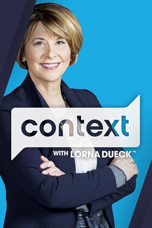 Context with Lorna Dueck