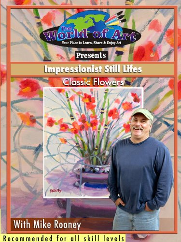 The World of Art Presents: Impressionist Still Lifes - Classic Flowers