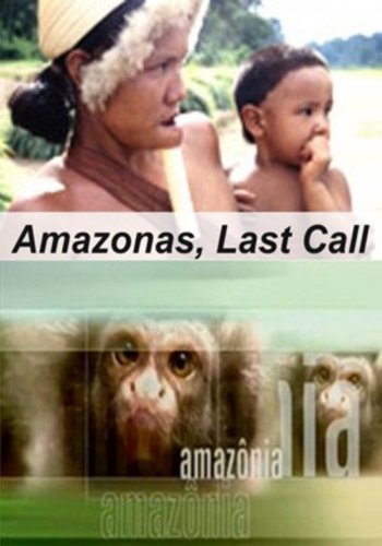 Amazonas, Last Call: Last Breaths