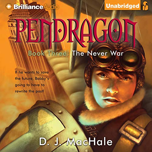 Pendragon: Book Three - The Never War