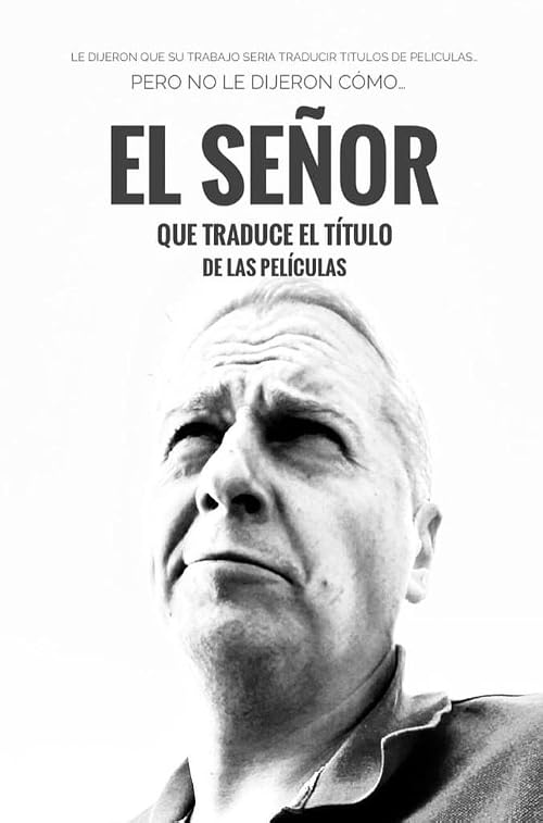 El Señor que traduce el título de las películas