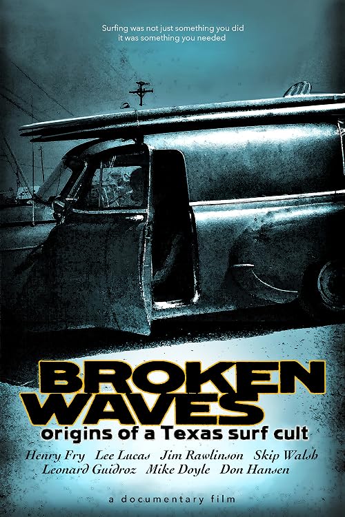 Broken Waves Origins of a Texas Surf Cult