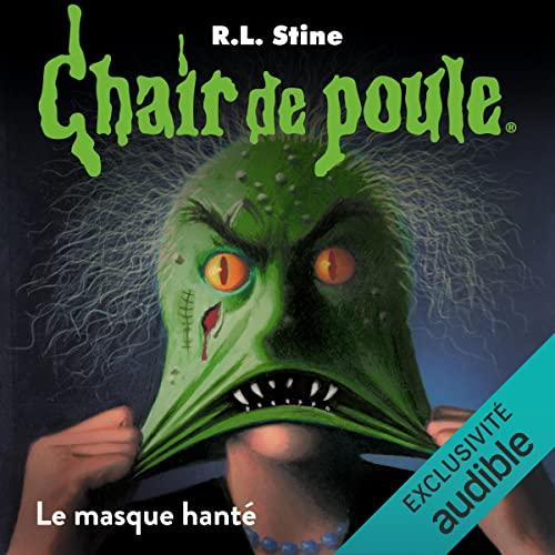 Chair de poule 11: Le masque hanté