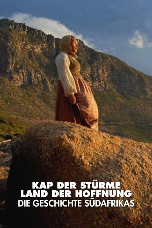 Kap der Stürme - Land der Hoffnung: Die Geschichte Südafrikas