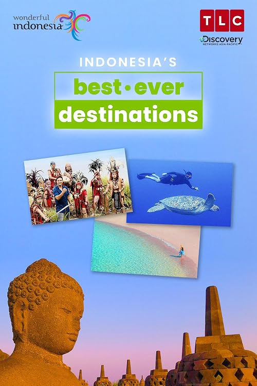 Indonesia's Best Ever Destinations