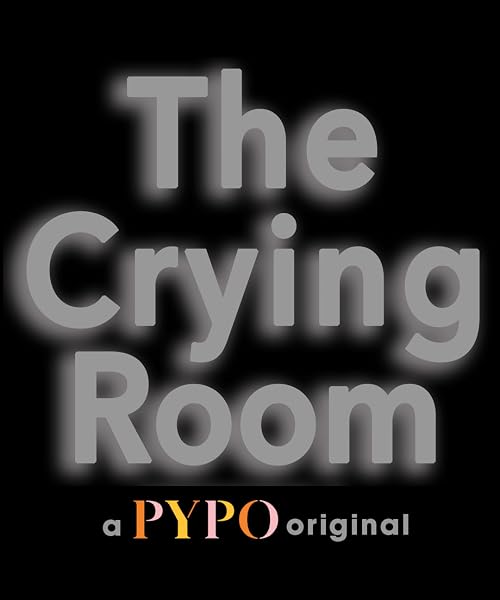 The Crying Room