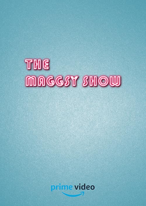 The Maggsy (and Holbrook) Show
