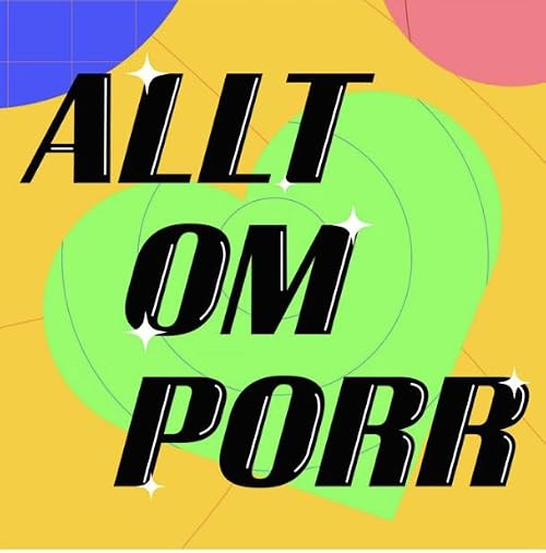 Allt om porr