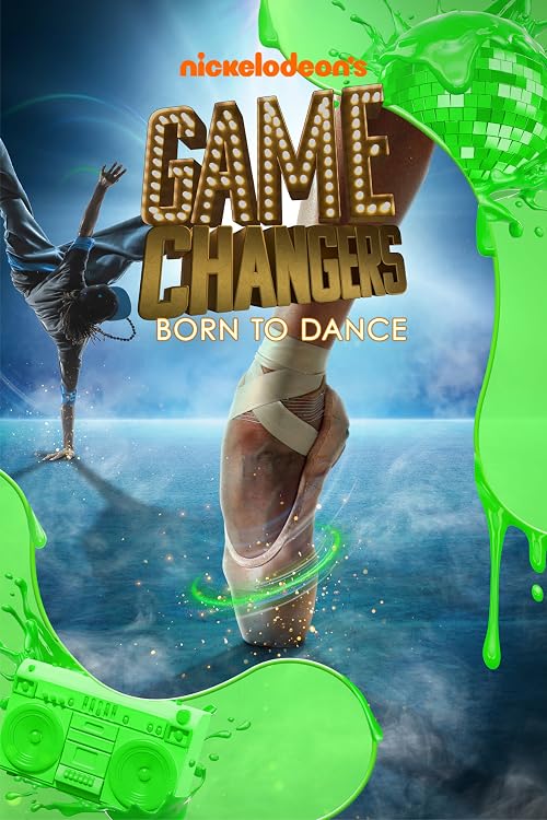 Nickelodeon's Game Changers: Born to Dance