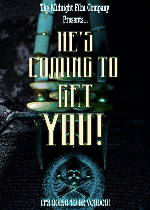 He's Coming to Get You!