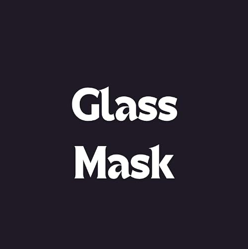 Glasss Mask
