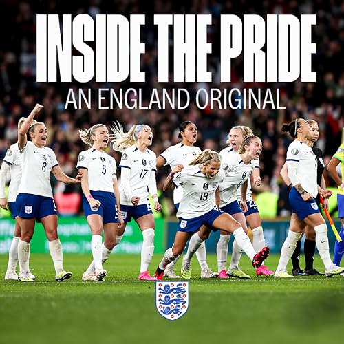 Inside the Pride: England's Journey to the Women's World Cup Finals