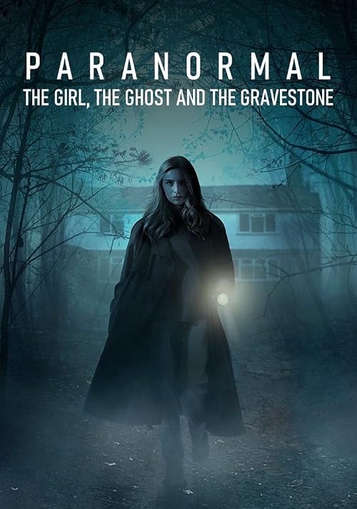 Paranormal: The Girl, the Ghost & the Gravestone